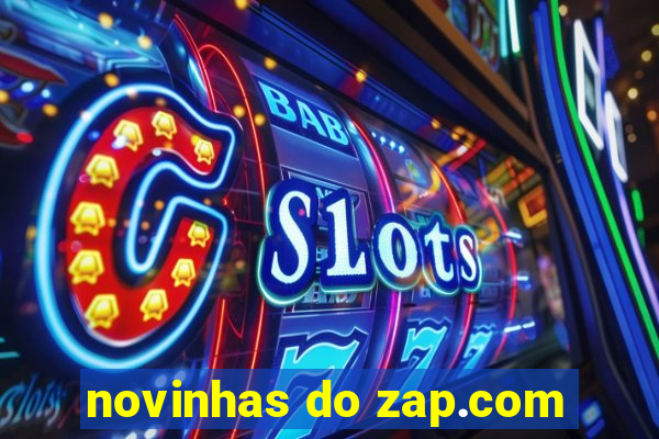 novinhas do zap.com